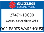 Suzuki Oem Part 27471-10G00 Cover, Final Gear Case New. Price: $130.05.