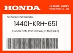 Honda Genuine Chain, Cam (94LE) 14401-KRH-651 New. Price: $42.39.