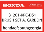 Honda Oem Part 31201-KPC-D51 Brush Set A, Carbon New. Price: $9.61.