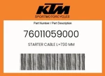 Ktm Genuine Starter Cable L=730 Mm - 76011059000 New. Price: $24.45.
