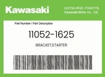 Kawasaki Genuine Bracket,starter 11052-1625 New. Price: $17.93.