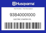 Husqvarna Genuine Electric Starter Cpl. - 93840001000 New. Price: $315.55.